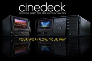 Cinedeck Breaks Into 4K and Adds Latest International HD Broadcast Delivery Standards