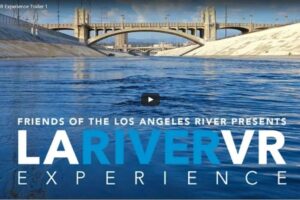 Your Daily VR Fix, Today: LA River VR Experience 360