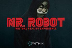 Mr.Robot and USA Network Go Big With 360 VR