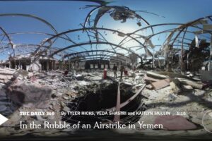 Your Daliy 360 VR Fix: NYT-In the Rubble of an Airstrike in Yemen