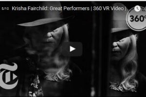 Your Daily 360 VR Fix: Krisha Fairchild: Great Performers | 360 VR Video | The New York Times