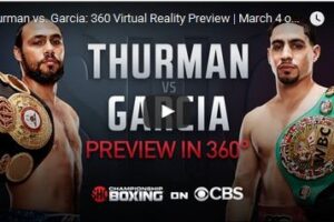 Your Daily Explore 360 VR Fix: Thurman vs. Garcia: 360 Virtual Reality Preview | March 4 on CBS