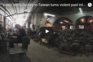 Your Daily Explore 360 VR Fix: 360° Video: Knife factory in Taiwan turns violent past into profit
