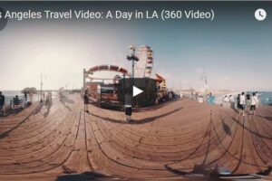 Your Daily Explore 360 VR Fix: Los Angeles Travel Video: A Day in LA (360 Video)