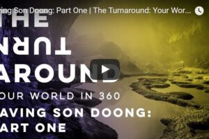 Your Daily Explore 360 VR Fix: Saving Son Doong: Part One