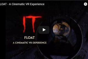 Your Daily Explore 360 VR Fix: IT: FLOAT – A Cinematic VR Experience