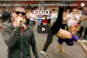 Your Daily Explore 360 VR Fix: 360 Music Video- This Summer – Roomie -Maroon 5 Cover