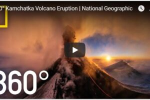 Your Daily Explore 360 VR Fix: 360° Kamchatka Volcano Eruption | National Geographic