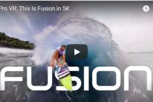 Your Daily Explore 360 VR Fix: GoPro Fusion VR: This Is Fusion in 5K