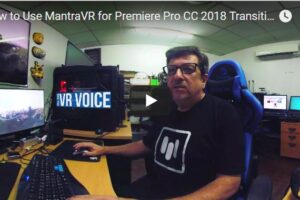Your Daily Explore 360 VR Fix: How to Use MantraVR for Premiere Pro CC 2018 Transitions- Immersive Training