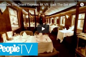 Your Daily Explore 360 VR Fix: Murder On The Orient Express VR: Visit The Set With Daisy Ridley & Josh Gad – 360 – PeopleTV
