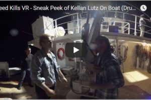Your Daily Explore 360 VR Fix: Speed Kills VR – Sneak Peek of Kellan Lutz On Boat (Drug Deal) Episode 3