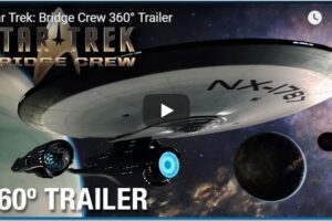 Your Daily Explore 360 VR Fix: Star Trek: Bridge Crew 360° Trailer
