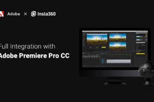 Today’s 360 VR Buzz: Insta360 Collaborates with Adobe to Simplify 360° Video Production in Adobe Premiere Pro CC