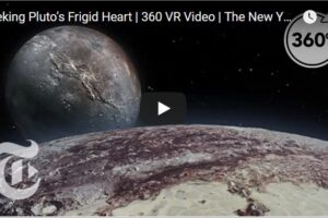 Your Daily Explore 360 VR Fix: Seeking Pluto’s Frigid Heart | 360 VR Video | The New York Times