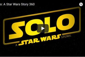 Your Daily Explore 360 VR Fix: Solo: A Star Wars Story 360