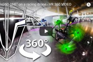 Your Daily Explore 360 VR Fix: “Insta360 ONE” on a racing drone – VR 360 VIDEO