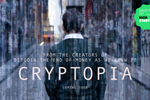CRYPTOPIA: Bitcoin, Blockchains & the Future of the Internet