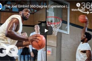 Your Daily Explore 360 VR Fix: The Joel Embiid 360-Degree Experience | GQ