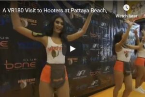 Your Daily VR180/ 360 VR Fix:  A VR180 Visit to Hooters at Pattaya Beach, Thailand