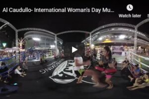 Your Daily VR180/ 360 VR Fix: Al Caudullo- International Woman’s Day Muay Thai Self Defense Part 3