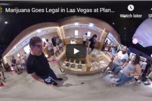 Your Daily VR180/ 360 VR Fix: Marijuana Goes Legal in Las Vegas at Planet 13 Part Two