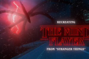 Today’s Immersive VR Buzz: Red Giant Shows VFX Artists how to Recreate the “Stranger Things” Mind Flayer