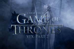 Today’s Immersive VR Buzz: Red Giant Releases Game of Thrones VFX Pt. 2: The Undead Horse