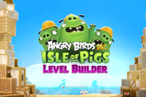Today’s Immersive VR Buzz: ‘Angry Birds VR: Isle of Pigs’ to Get ‘Super Mario Maker’ Style Level Builder Soon