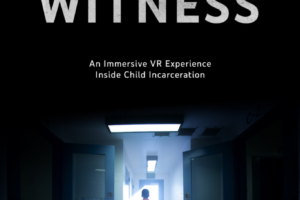 Project Witness VR Campaign Shines A Spotlight On Child Incarceration