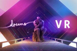 PlayStation VR Game Creator ‘Dreams VR’ Now Available, Here’s How To Get Started