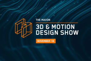 Maxon Announces November 3D & Motion Design Show Lineup
