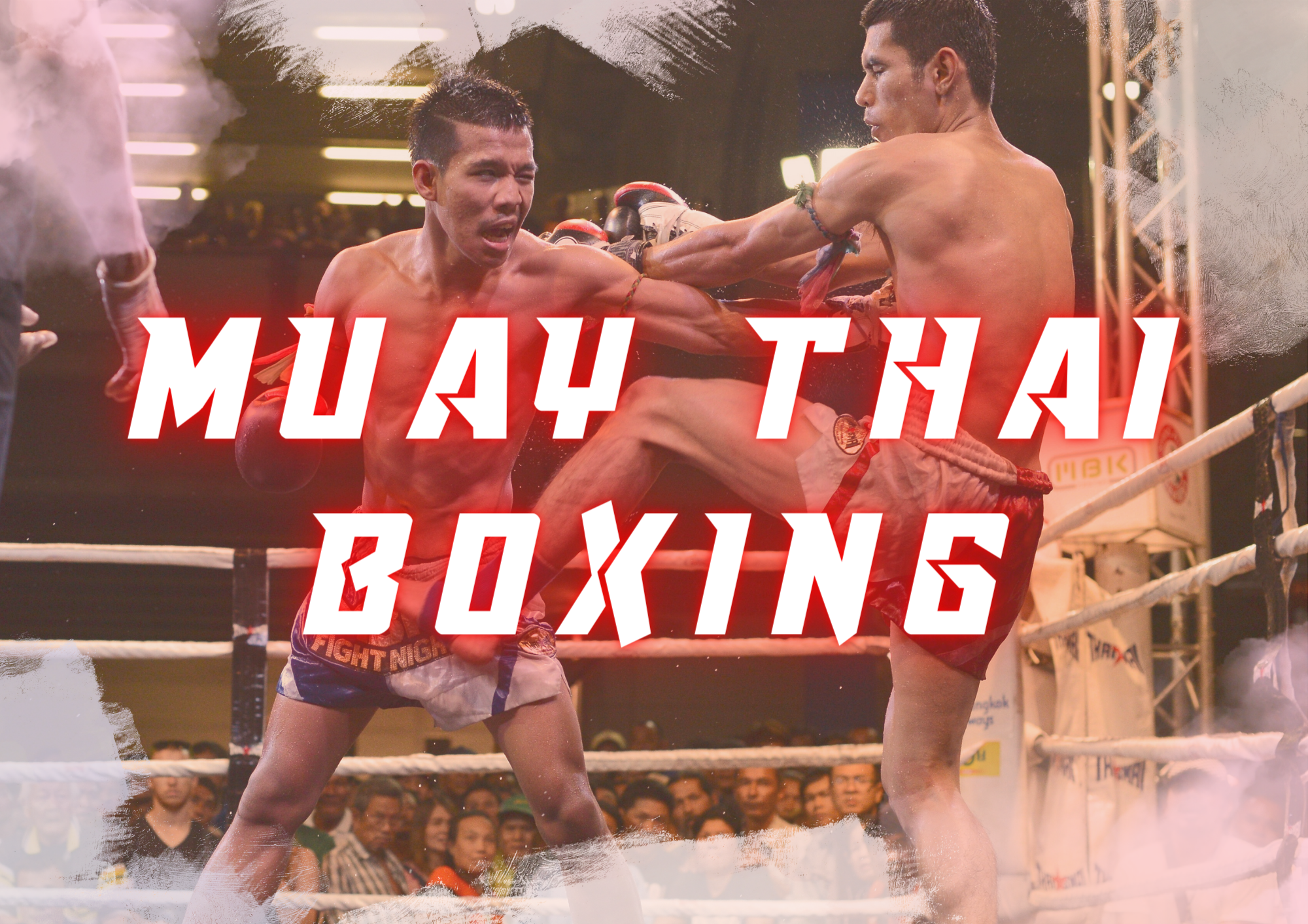 Muay Thai Boxing from Thailand